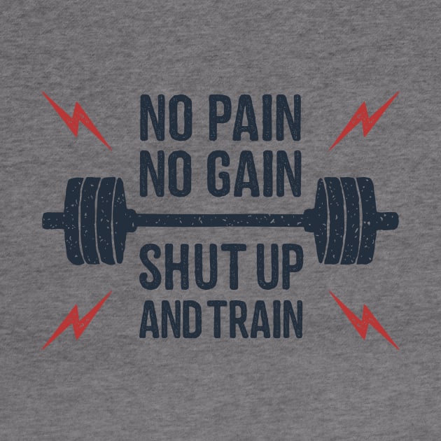 No Pain, No Gain. Shut Up And Train. Sport, Lifestyle. Funny Motivational Quote. Humor by SlothAstronaut